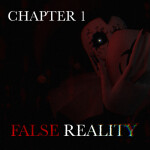 FALSE REALITY [HORROR]