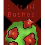 Cult Of Bushes