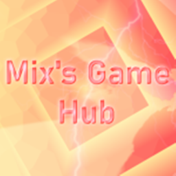 Mix's Game Hub! (Group Version)