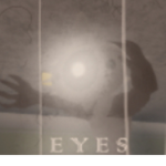 Eyes. Production