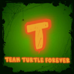 TEAM TUURTLE FOR EVER