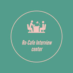 Ro-Cafe Interview Center