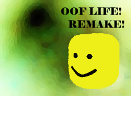 OOF! Life (RE-MAKE)