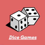 Dice Games!