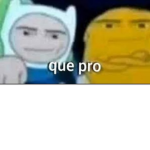 Que pross
