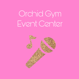 🌸 | Orchid Gym Event Center