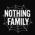 Nothing... Family
