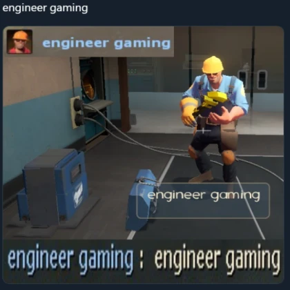 Engineer Gaming [MeMe]
