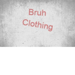 The bruh clothing group