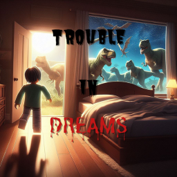 Trouble In Dreams