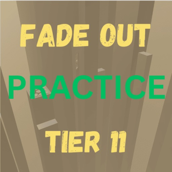 Fade out (Tiered obby) PRACTICE