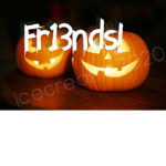 FR13NDS!