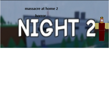 massacre at home 2