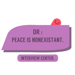 DR : Peace Is Nonexistant : Interview Center.
