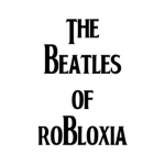 The Beatles Of Robloxia