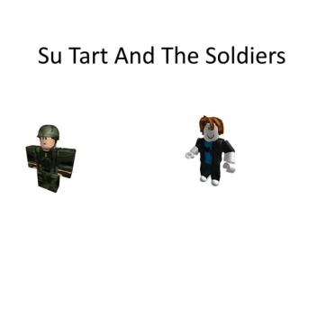 $u Tart And The Soldiers