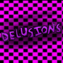 DELUSIONS