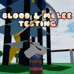 Blood & Melee Testing [Alpha] icon