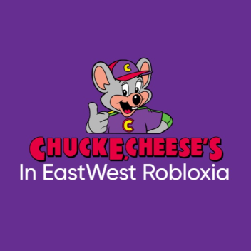 Chuck e Cheese in Eastwest Robloxia (2nd Location 