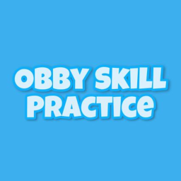 Obby Skill Practice [EARLY RELEASE]