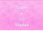 Fisher + Sky Stories!