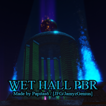 Wet Hall PBR JFG V2