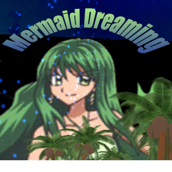 Mermaid Dreaming