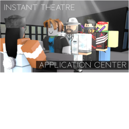 Instant Theatre Application Center