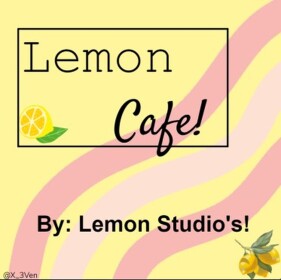 Lemon Cafe!