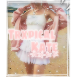 - Trxpical Kate -