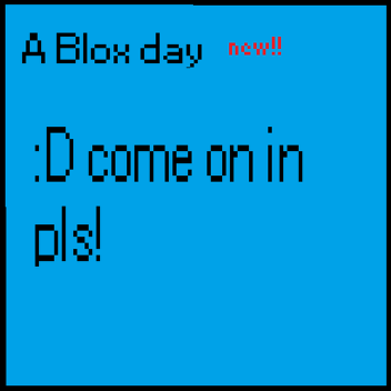 A Blox day