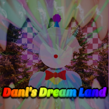 Dani's Dreamland [Weirdcore]