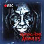 Nursing Home Anomalies [HORROR]