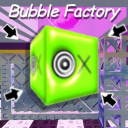 Bubble Factory - 8/31/2025