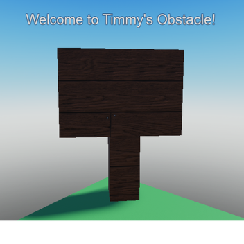 Timmy's Obstacle!