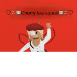 ~%Cherry tea squad%~