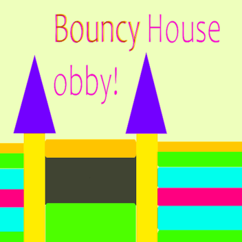 Bouncy House Obby!