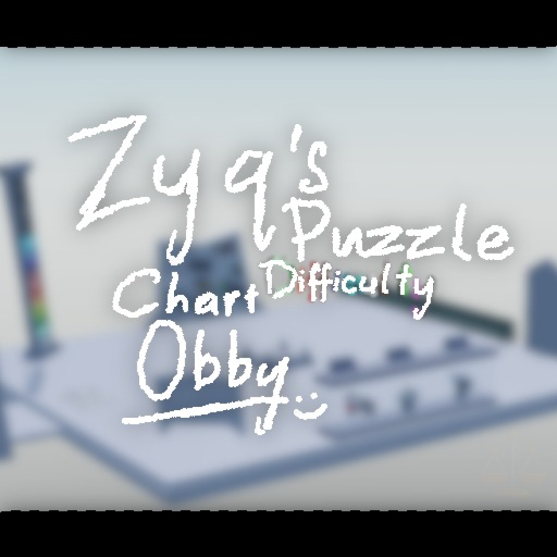 Zyq's Puzzle Difficulty Chart Obby