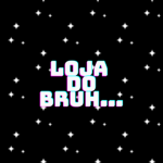 Loja do Bruh...