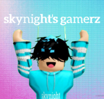 skynight's Gamerz