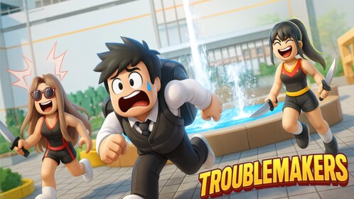 Troublemakers