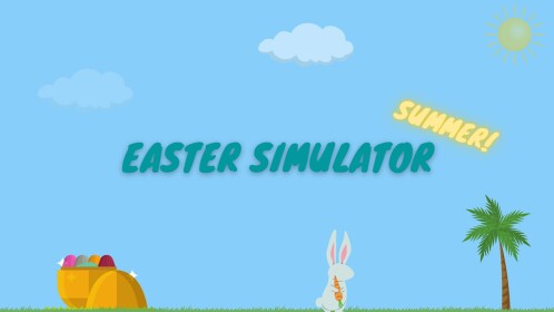  Easter Simulator 🌞 Summer Update