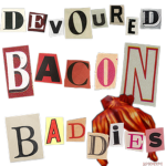 The Devoured Bacon Baddie Cult