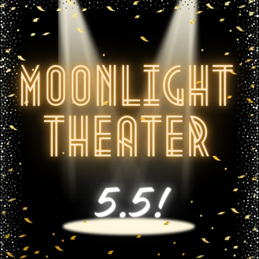 Moonlight Theater (5.5 BETA Release!)
