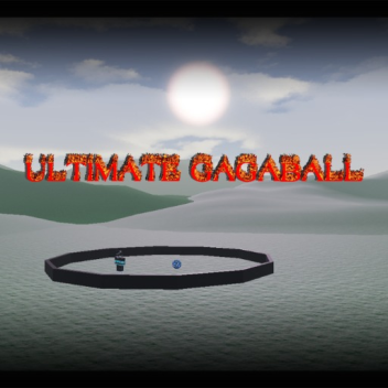 ULTIMATE GAGABALL