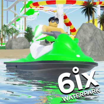 6ix Waterpark