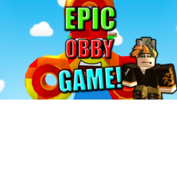 EPIC OBBY GAME!