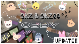 STRAYKIDS & SKZOO OBBY! [AKTUALIZACJA!]💕