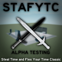 🚧Steal Time and Flex Your Time Classic [ALPHA]