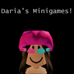 Daria's Minigames!